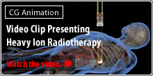 Video Clip Presenting Heavy Ion Radiotherapy